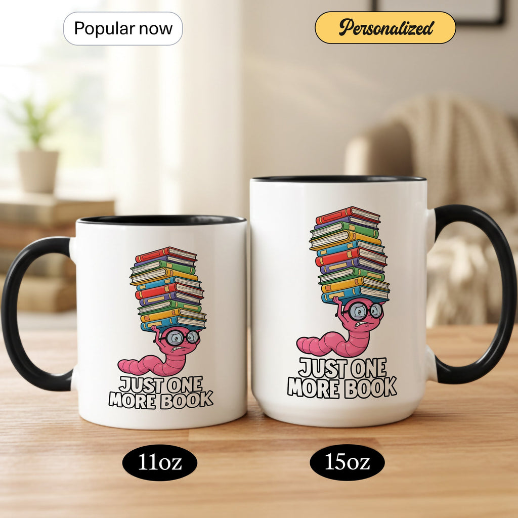 Just One More Book Mug – Cute Bookworm Coffee Cup – Funny Reader Gift – Book Lover Ringer Mug 11oz 15oz |Mug 141