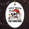 I Spend All Year Waiting For Christmas Festive Skull Ornament