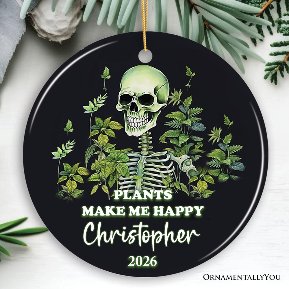 Plants Make Me Happy Skeleton Personalized Ornament, Funny Christmas Gift