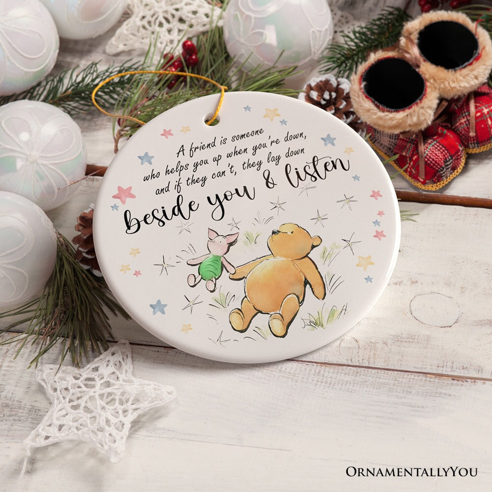 A Friend Lifts You Up or Stays Beside You Ornament, Inspiring Pooh Bear's Quote Christmas Gift