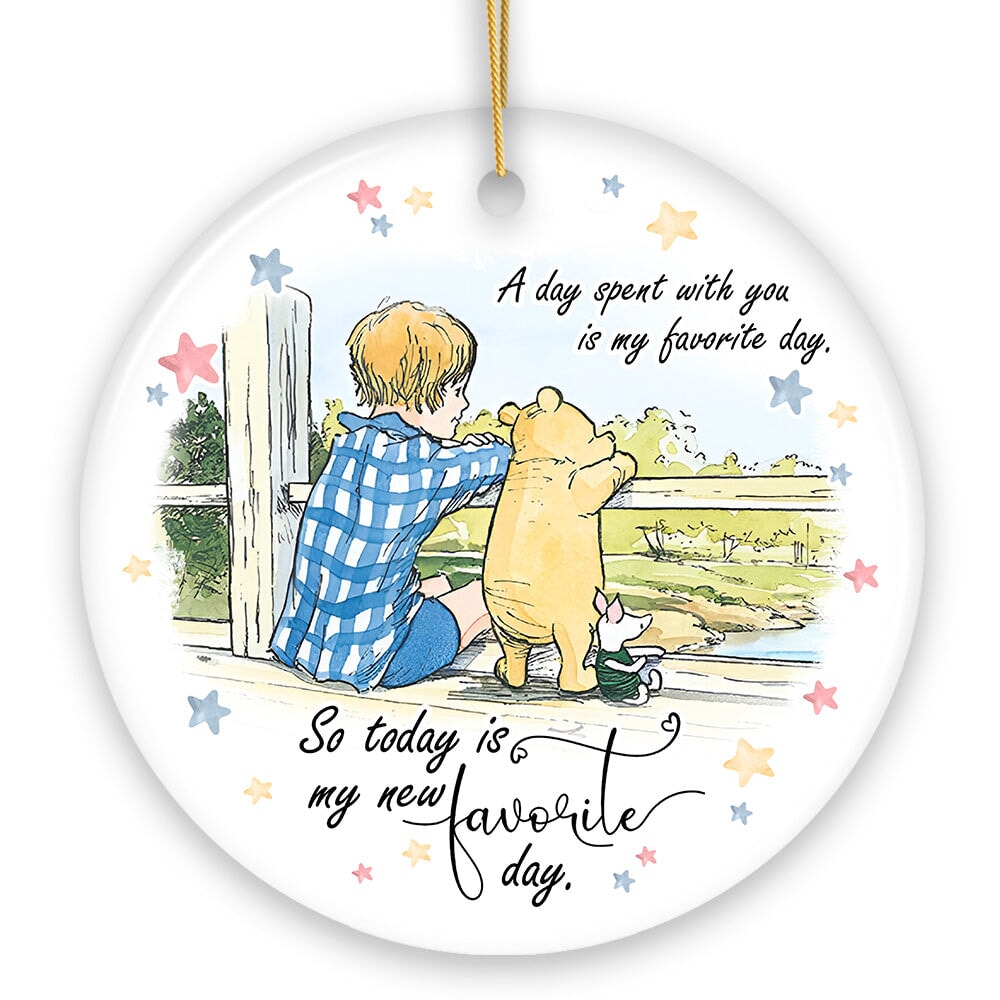 A Day with You is My Favorite Ceramic Ornament, Pooh Bear's Sentimental Quote Christmas Gift and Tree Decor